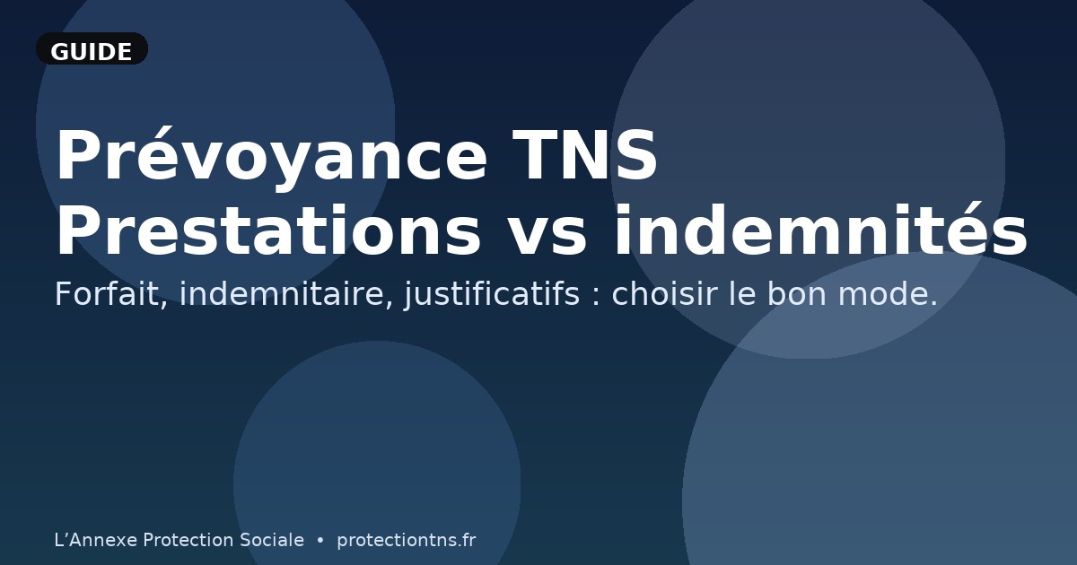 Prévoyance TNS : prestations vs indemnités