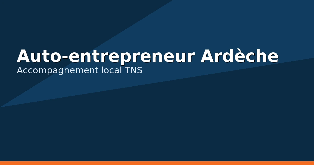 Auto-entrepreneur Ardèche
